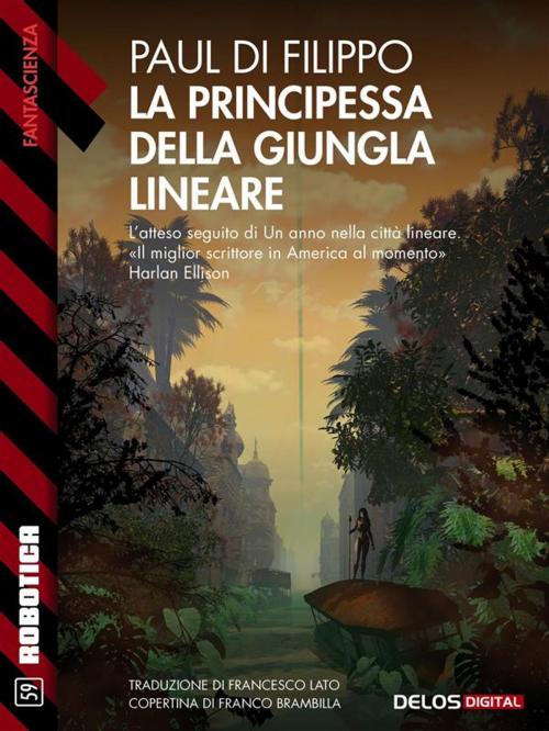 Cover of the book La principessa della giungla lineare by Paul Di Filippo, Delos Digital