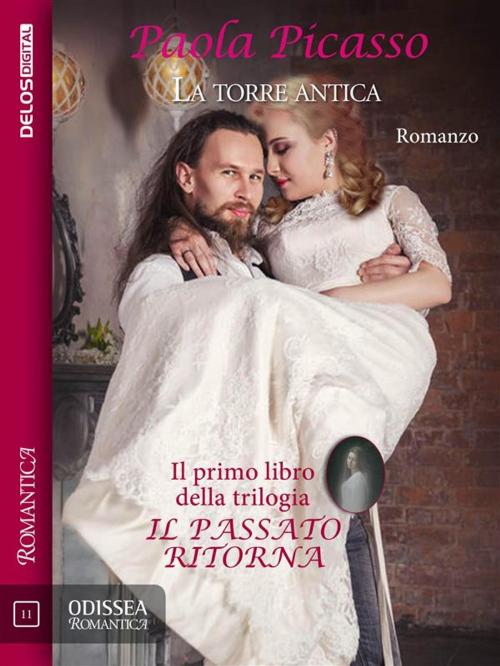 Cover of the book La torre antica by Paola Picasso, Elena Vesnaver, Delos Digital