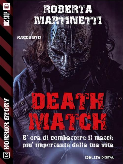 Cover of the book Death Match by Roberta Martinetti, Luigi Boccia, Delos Digital
