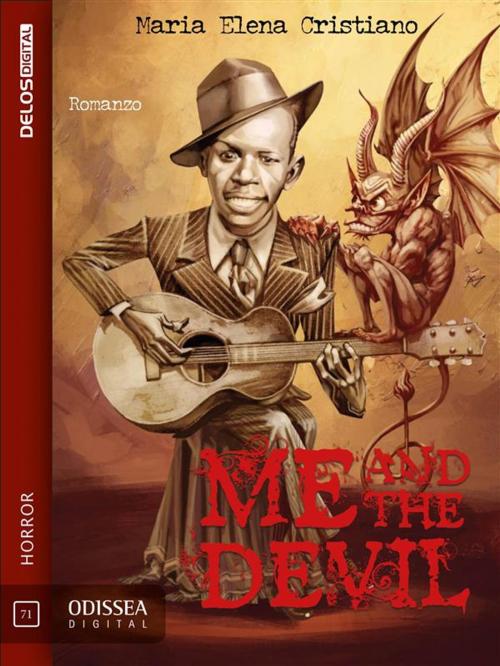 Cover of the book Me and the Devil by Maria Elena Cristiano, Delos Digital