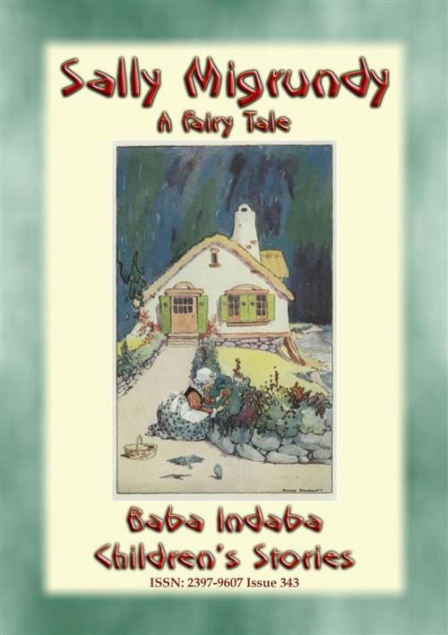 Cover of the book SALLY MIGRUNDY - A Fairy Tale by Anon E. Mouse, Abela Publishing