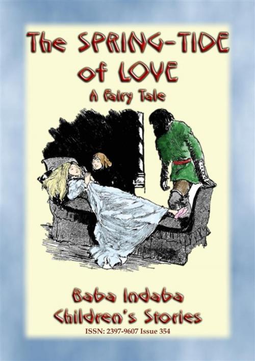 Cover of the book THE SPRING-TIDE OF LOVE - An Unusual Fairy Tale by Anon E. Mouse, Abela Publishing