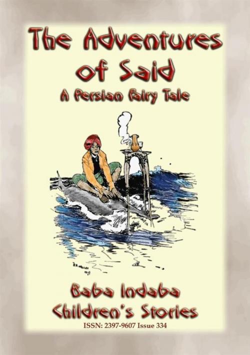 Cover of the book THE ADVENTURES OF SAID - A Children’s Fairy Tale from Ancient Persia by Anon E. Mouse, Abela Publishing