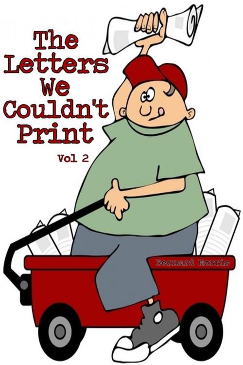 Cover of the book The Letters We Couldn't Print Vol 2 by Bernard Morris, Bernard Morris