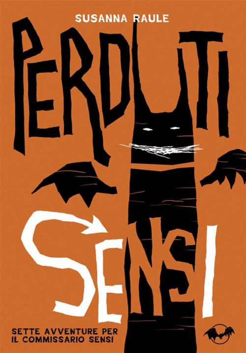 Cover of the book Perduti Sensi by Susanna Raule, Susanna Raule