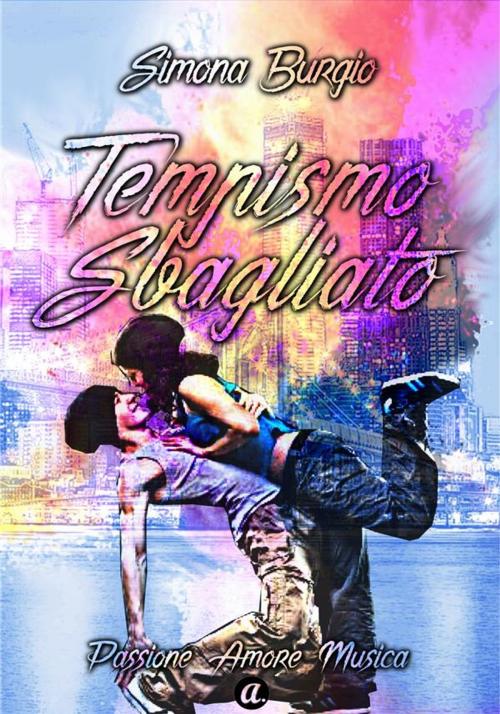Cover of the book Tempismo sbagliato by Simona Burgio, Simona Burgio
