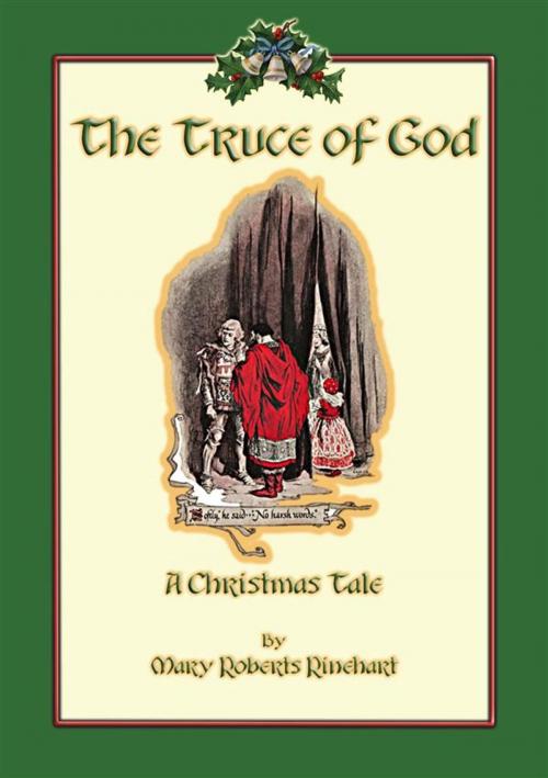 Cover of the book THE TRUCE OF GOD - A Christmas Story by Mary Roberts Rinehart, Abela Publishing