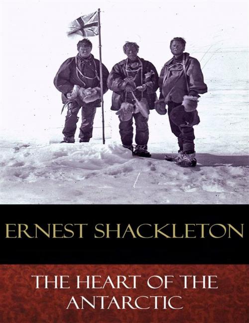 Cover of the book The Heart of the Antarctic by Ernest Shackleton, BertaBooks