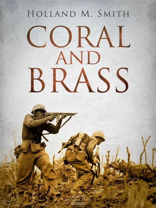 Cover of the book Coral and Brass by Holland M. Smith, Percy Finch, Arcadia Press
