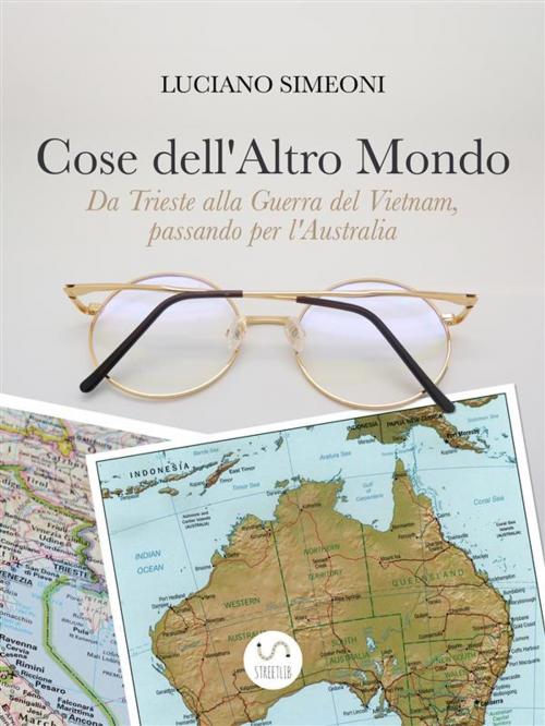 Cover of the book Cose dell'Altro Mondo by Luciano Simeoni, Giorgio Simeoni
