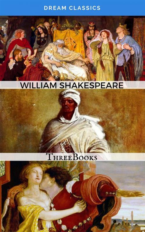 Cover of the book William Shakespeare's Works (Dream Classics) by William Shakespeare, Dream Classics, Adrien Devret