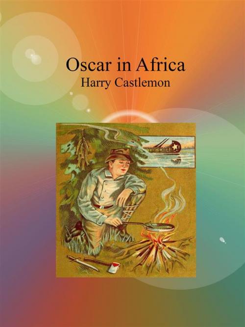 Cover of the book Oscar in Africa by Harry Castlemon, Harry Castlemon