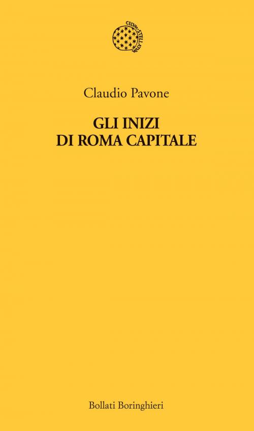 Cover of the book Gli inizi di Roma capitale by Claudio Pavone, Bollati Boringhieri
