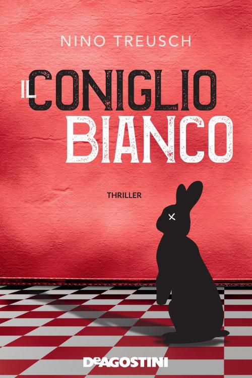 Cover of the book Il coniglio bianco by Nino Treusch, De Agostini