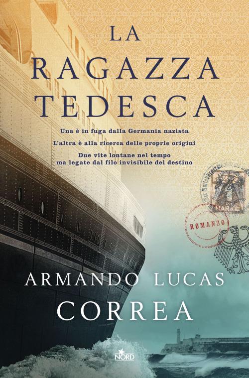 Cover of the book La ragazza tedesca by Armando Lucas Correa, Casa Editrice Nord