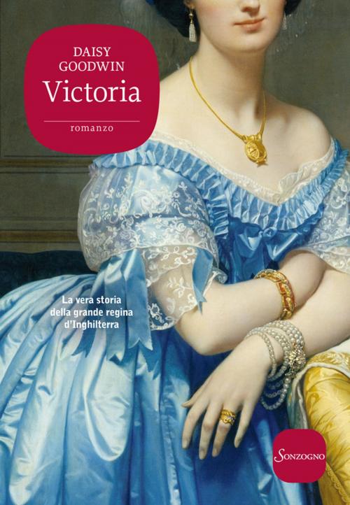 Cover of the book Victoria by Daisy Goodwin, Sonzogno