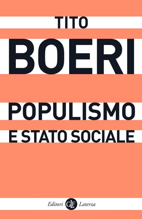 Cover of the book Populismo e stato sociale by Tito Boeri, Editori Laterza