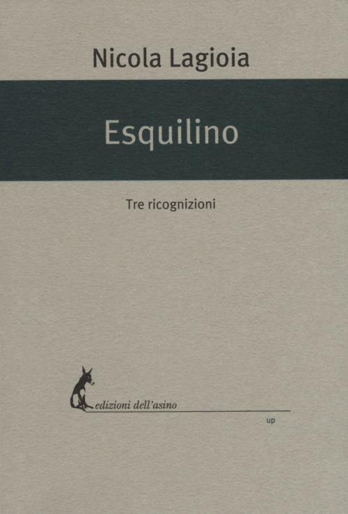 Cover of the book Esquilino by Nicola Lagioia, Edizioni dell'Asino