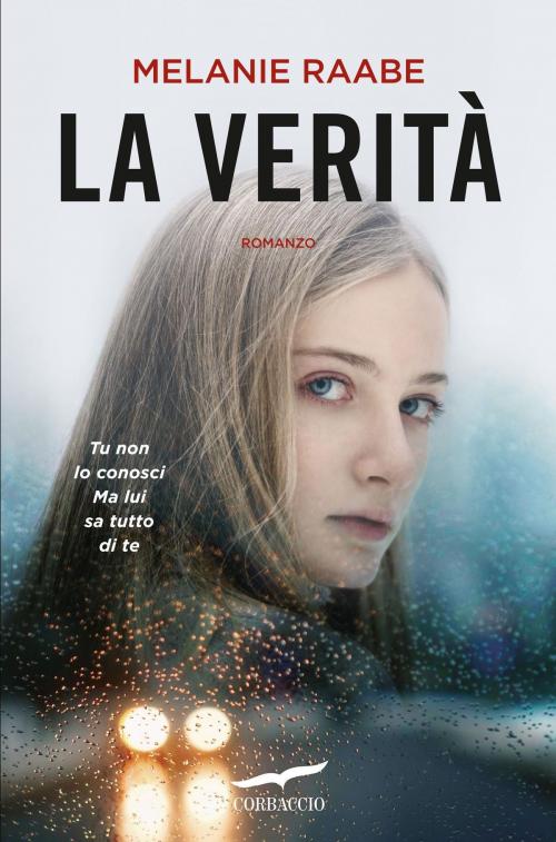 Cover of the book La verità by Melanie Raabe, Corbaccio