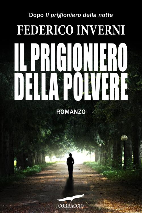 Cover of the book Il prigioniero della polvere by Federico Inverni, Corbaccio
