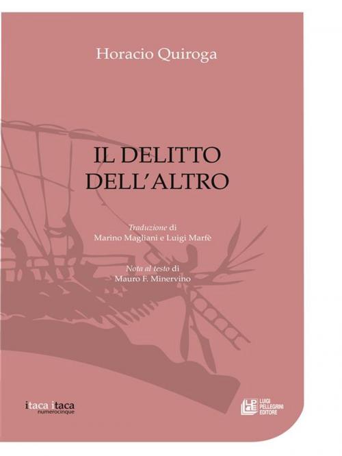 Cover of the book Il delitto dell'altro by Horacio Quiroga, Luigi Pellegrini Editore