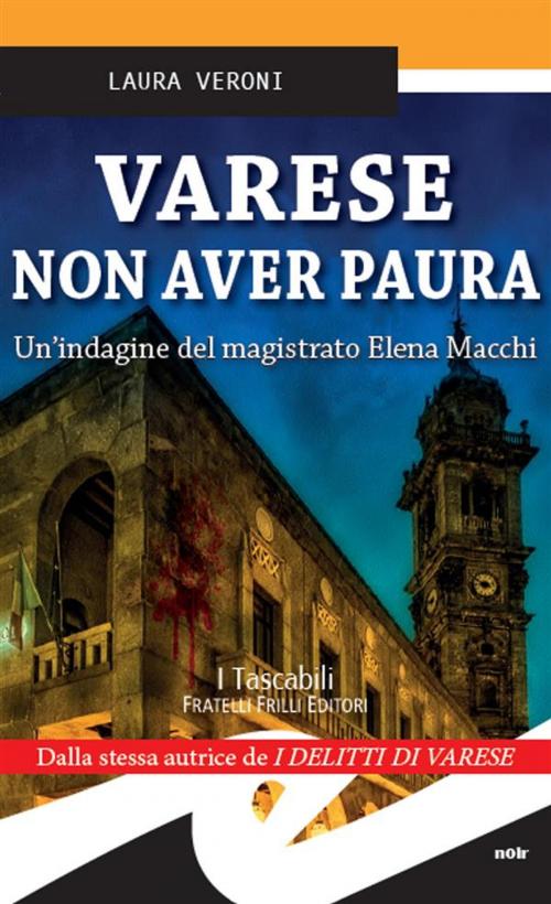 Cover of the book Varese Non aver paura by Laura Veroni, Fratelli Frilli Editori
