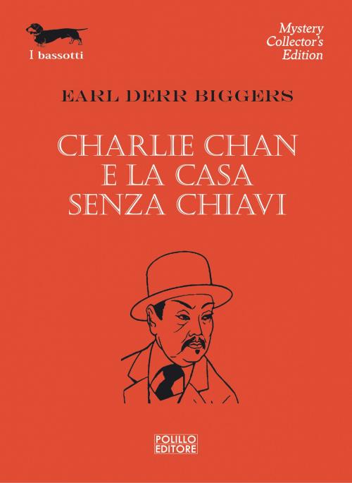 Cover of the book Charlie Chan e la casa senza chiavi by Earl Derr Biggers, Polillo Editore