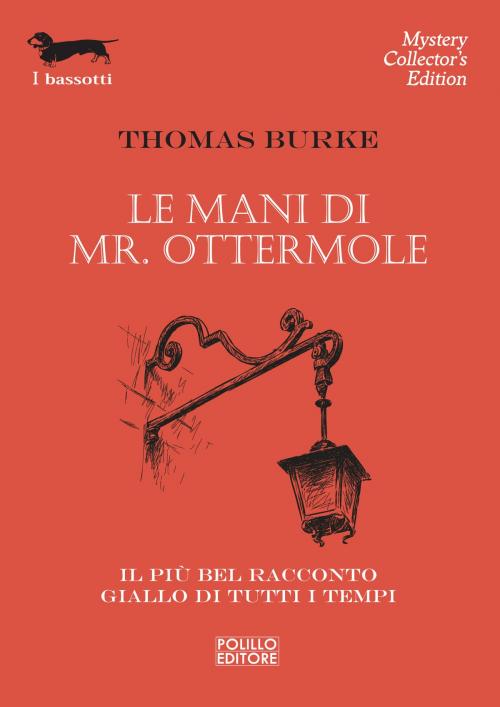 Cover of the book Le mani di Mr. Ottermole by Thomas Burke, Polillo Editore