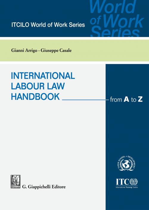 Cover of the book International Labour Law Handbook by Giuseppe Casale, Gianni Arrigo, Giappichelli Editore