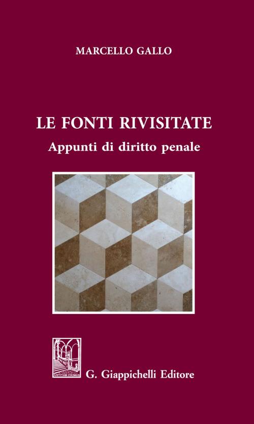 Cover of the book Le fonti rivisitate by Ignazio Marcello Gallo, Giappichelli Editore