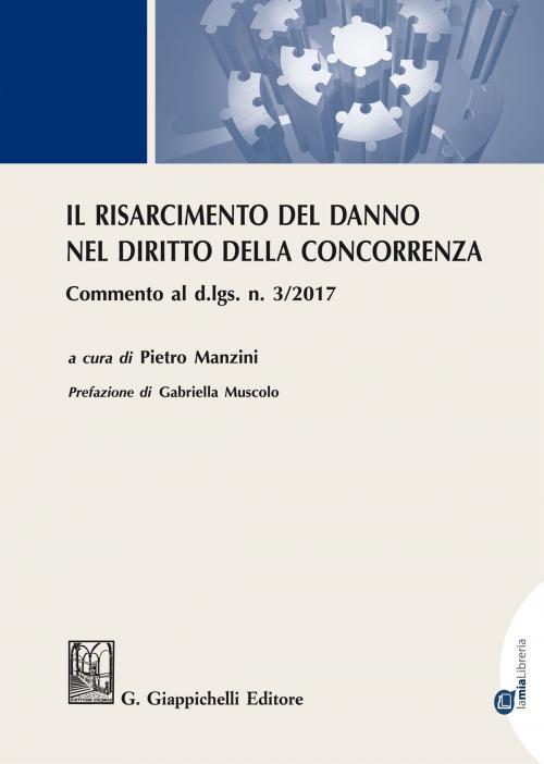 Cover of the book Il risarcimento del danno nel diritto della concorrenza by Enrico Al Mureden, Stefano Bastianon, Roberto Bonatti, Giappichelli Editore