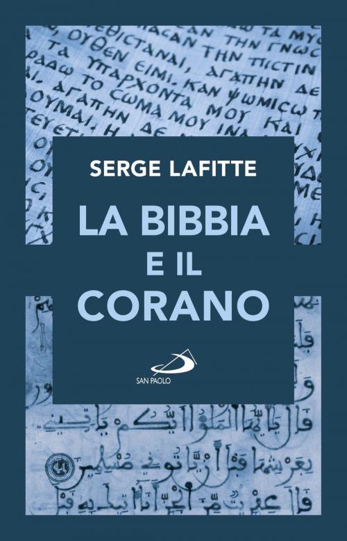 Cover of the book La Bibbia e il Corano by Serge Lafitte, San Paolo Edizioni