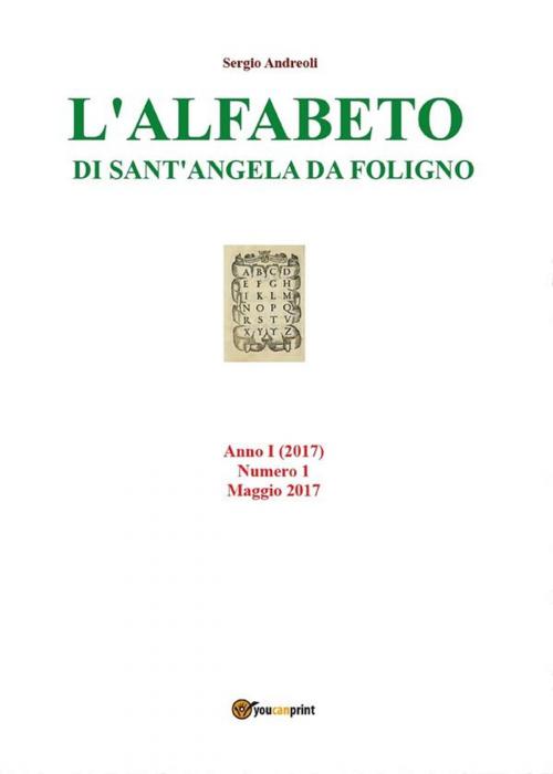 Cover of the book L'alfabeto di Sant'Angela by Sergio Andreoli, Youcanprint