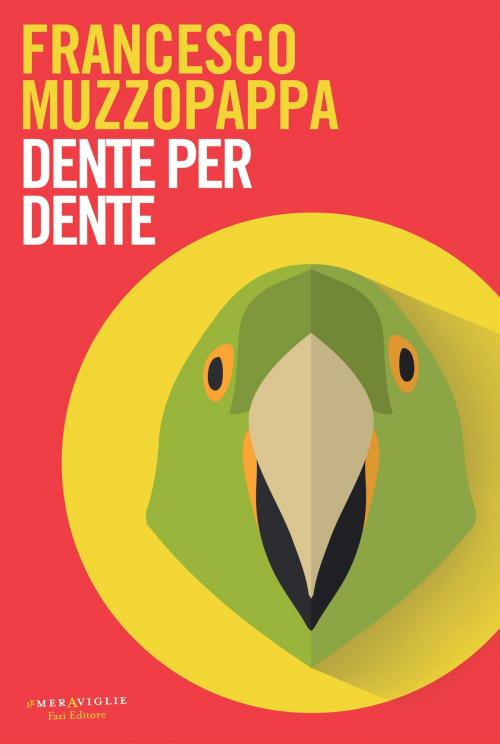 Cover of the book Dente per dente by Francesco Muzzopappa, Fazi Editore