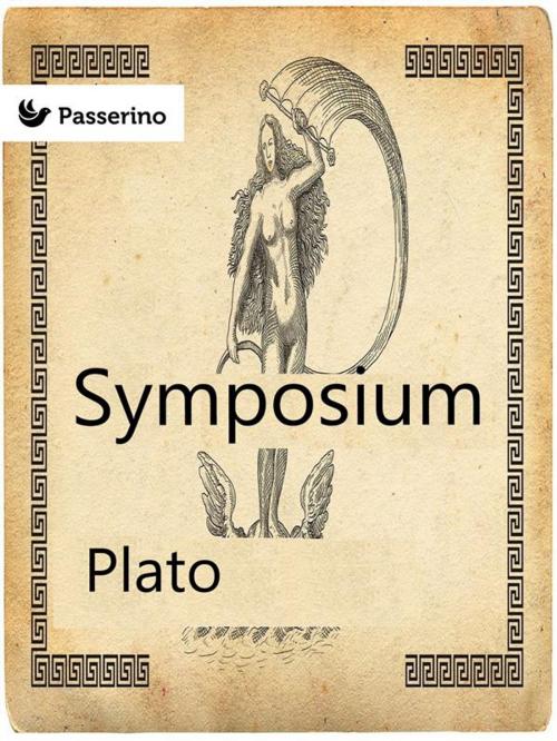 Cover of the book Symposium by Plato, Passerino Editore
