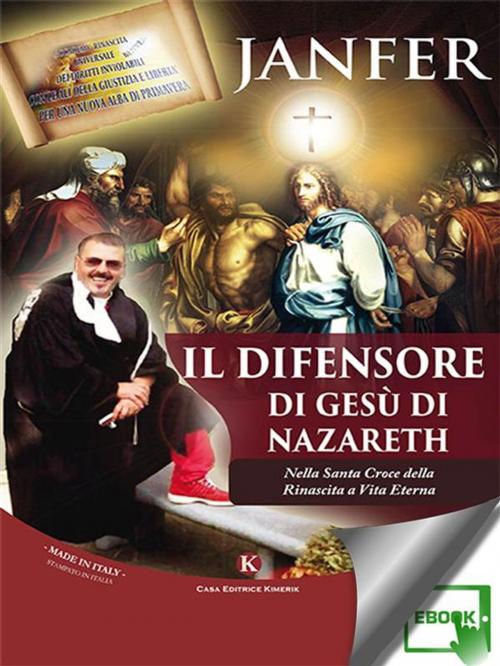 Cover of the book Il Difensore di Gesù di Nazareth by Janfer, Kimerik