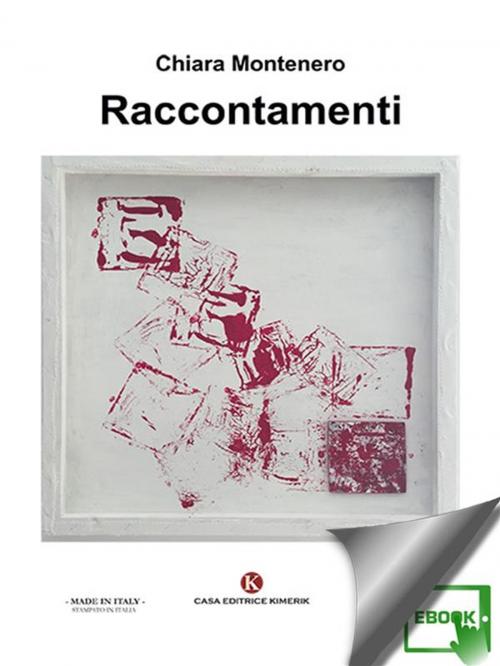 Cover of the book Raccontamenti by Chiara Montenero, Kimerik