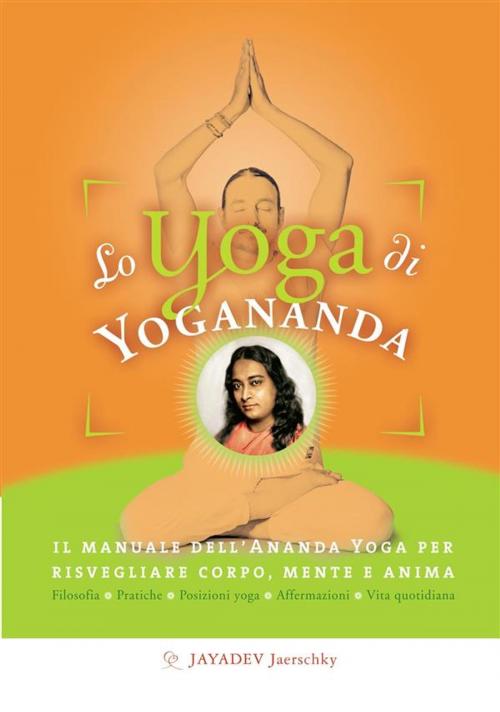 Cover of the book Lo yoga di Yogananda by Jayadev Jaerschky, Ananda Edizioni