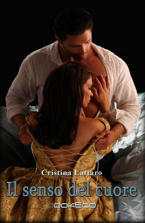 Cover of the book Il senso del cuore by Cristina Lattaro, bookEco Media