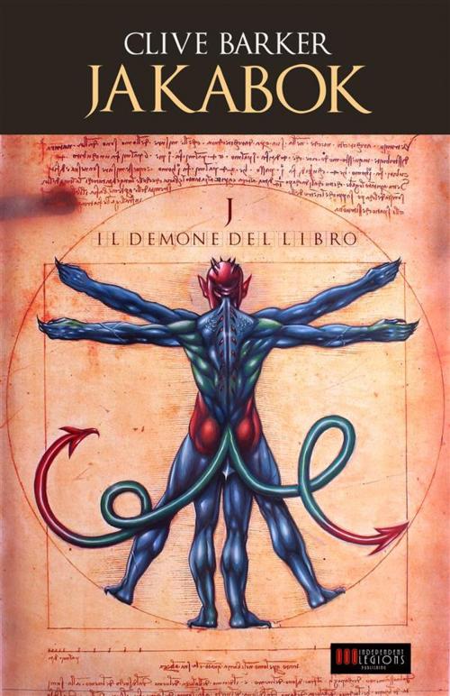 Cover of the book Jakabok - Il Demone del Libro by Clive Barker, Independent Legions Publishing