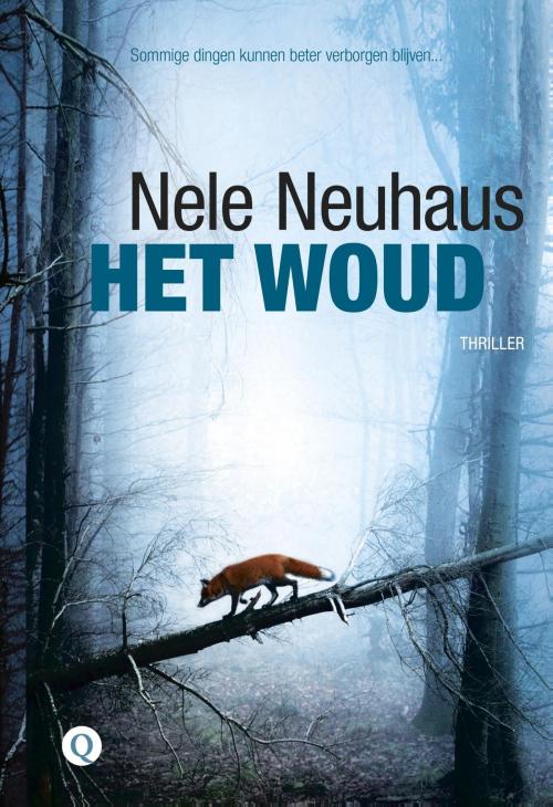 Cover of the book Het woud by Nele Neuhaus, Singel Uitgeverijen