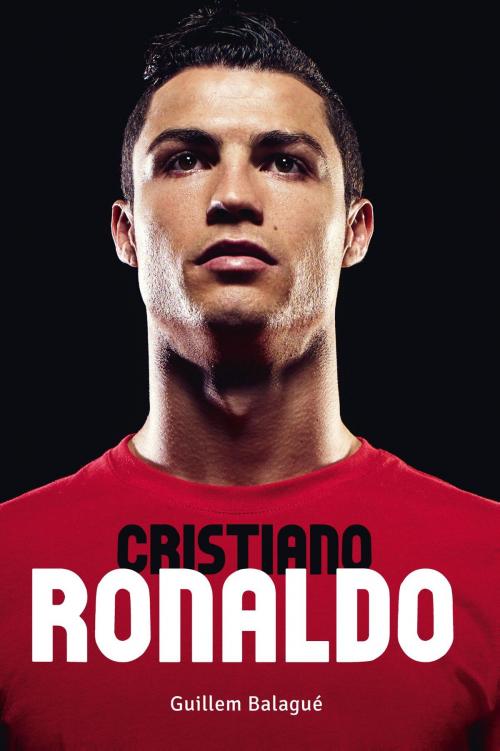 Cover of the book Cristiano Ronaldo by Guillem Balagué, VBK Media