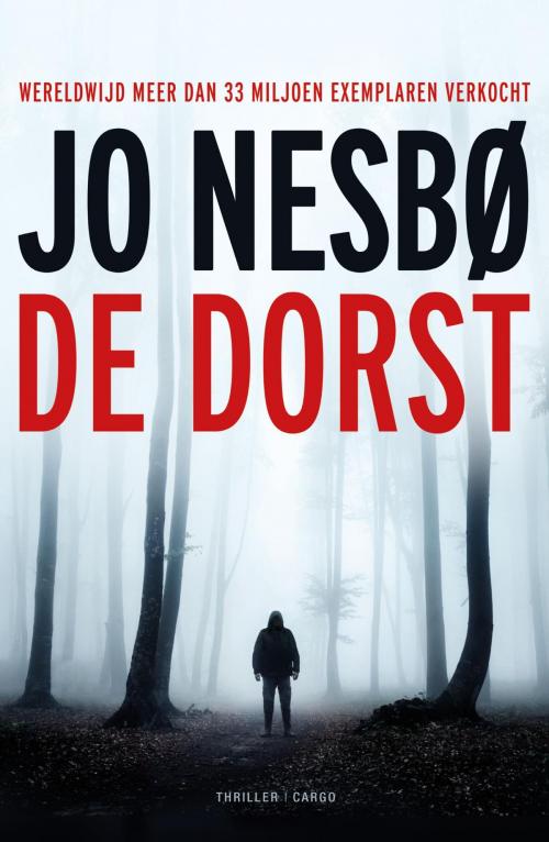 Cover of the book De dorst by Jo Nesbø, Bezige Bij b.v., Uitgeverij De