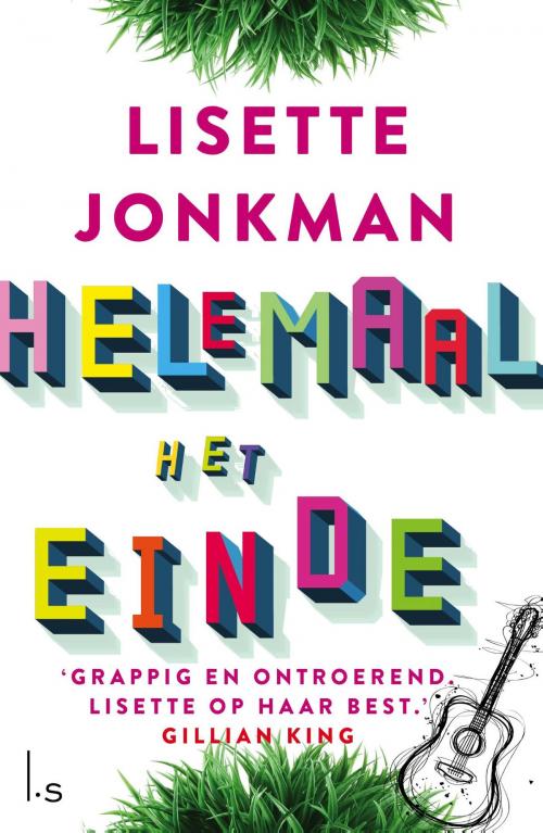 Cover of the book Helemaal het einde by Lisette Jonkman, Luitingh-Sijthoff B.V., Uitgeverij