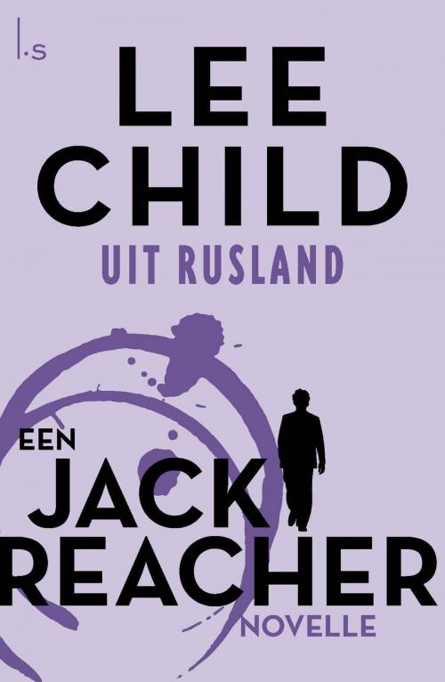 Cover of the book Uit Rusland by Lee Child, Luitingh-Sijthoff B.V., Uitgeverij