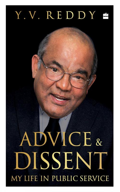 Cover of the book Advice and Dissent: My Life in Public Service by Y.V. Reddy, HarperCollins Publishers India