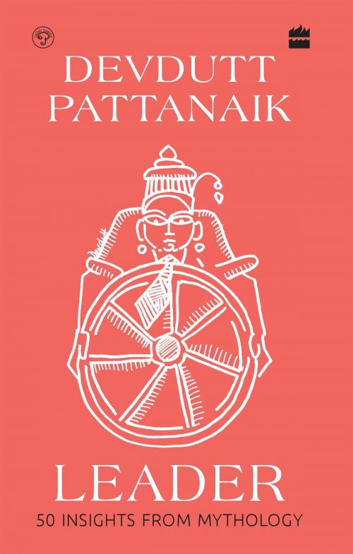 Cover of the book Leader: 50 Insights from Mythology by Devdutt Pattanaik, HarperCollins Publishers India