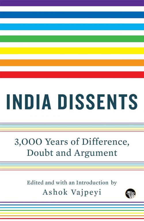 Cover of the book India Dissents by , Speaking Tiger Publishing Pvt Ltd