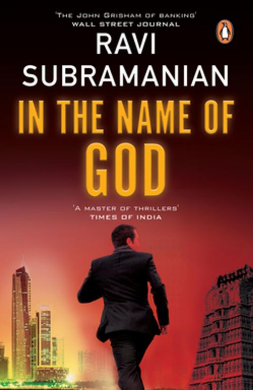 Cover of the book In The Name of God by Ravi Subramanian, Random House Publishers India Pvt. Ltd.