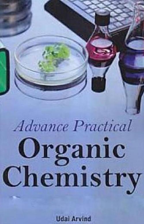 Cover of the book Advance Practical Organic Chemistry by Udai Arvind, Centrum Press